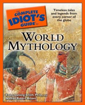 Paperback The Complete Idiot's Guide to World Mythology Book
