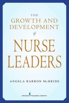 Paperback Growth and Development of Nurse Leaders Book