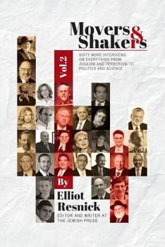 Paperback Movers & Shakers, Vol. 2: Sixty More Interviews on Everything From Judaism and Terrorism to Politics and Science Book