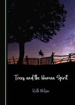 Hardcover Trees and the Human Spirit Book
