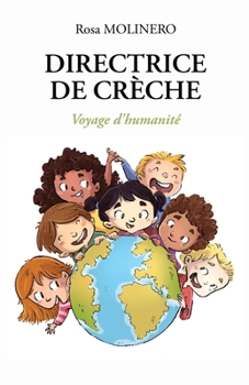 Paperback Directrice de crèche: Voyage d'humanité [French] Book