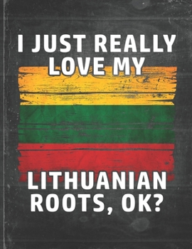 I Just Really Like Love My Lithuanian Roots: Lithuania Pride Personalized Customized Gift  Undated Planner Daily Weekly Monthly Calendar Organizer Journal