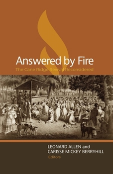 Misc. Answered by Fire: The Cane Ridge Revival Reconsidered Book