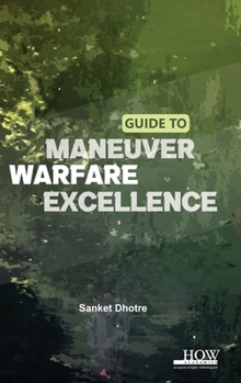 Hardcover Guide to Maneuver Warfare Excellence Book