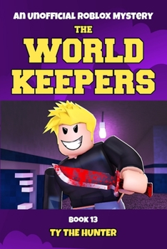 Paperback The World Keepers 13: Roblox Themed Action Adventure For Ages 9 And Up Book