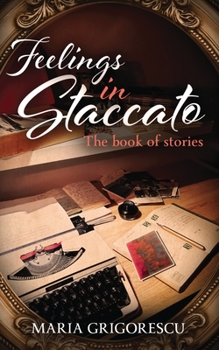 Paperback Feelings in Staccato: The Book of Stories Book