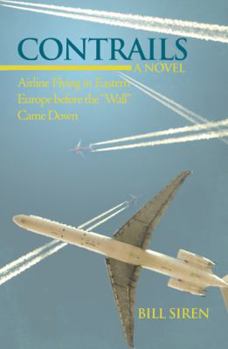 Contrails: Airline Flying in Eastern Europe Before the Wall Came Down