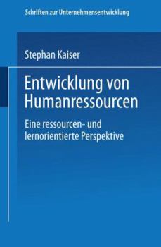 Paperback Entwicklung Von Humanressourcen: Eine Ressourcen- Und Lernorientierte Perspektive [German] Book