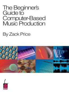 Paperback The Beginner's Guide to Computer-Based Music Production Book