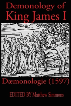 Paperback King James Demonology: Daemonologie 1597 Book