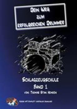 Paperback Dein Weg zum erfolgreichen Drummer Band 1: Schlagzeugschule Band 1 [German] Book