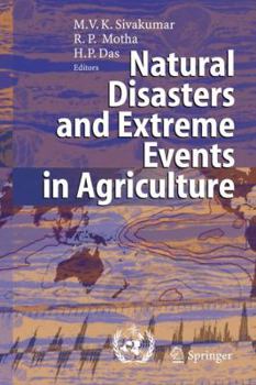 Paperback Natural Disasters and Extreme Events in Agriculture: Impacts and Mitigation Book