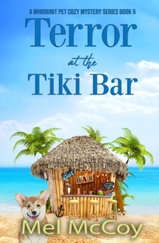 Terror at the Tiki Bar (A Whodunit Pet Cozy Mystery Series Book 5) - Book #5 of the Whodunit Pet Mystery