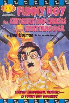 Funny Boy Takes on the Chit-Chatting Cheeses from Chattanooga - Book  of the L.A.F. Books