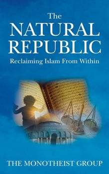 Paperback The Natural Republic: Reclaiming Islam from Within Book