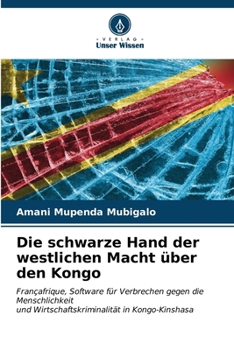 Paperback Die schwarze Hand der westlichen Macht über den Kongo [German] Book