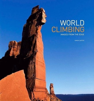 Hardcover World Climbing: Images from the Edge Book