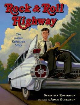 Hardcover Rock & Roll Highway: The Robbie Robertson Story Book