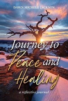 Paperback Journey to Peace and Healing: A Reflective Journal Book