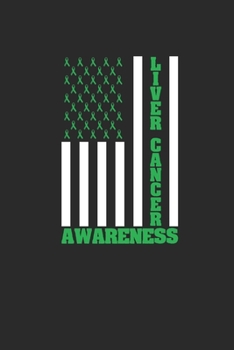 Liver Cancer Awareness USA: Blank Lined Notebook (6" x 9" - 120 pages) ~ Liver Cancer Awareness Themed Notebook for Daily Journal, Diary, and Gift