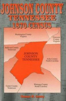 Paperback Johnson County Tennessee 1870 Census Book