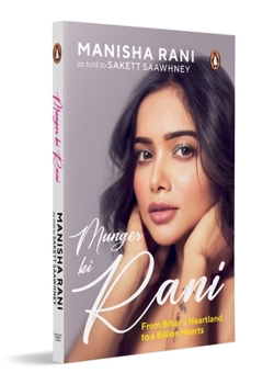 Munger Ki Rani : From Bihar's Heartland to a Billion Hearts