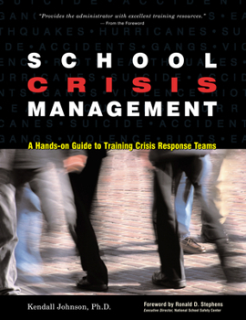 Paperback School Crisis Management: A Hands-On Guide to Training Crisis Response Teams Book