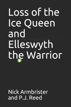 Paperback Loss of the Ice Queen and Elleswyth the Warrior Book
