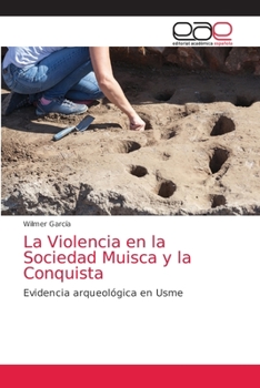 Paperback La Violencia en la Sociedad Muisca y la Conquista [Spanish] Book