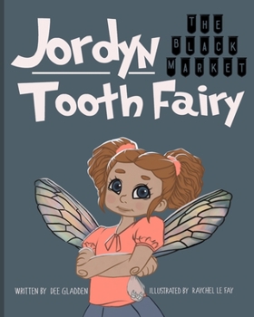 Paperback Jordyn The Black-Market Tooth Fairy Book