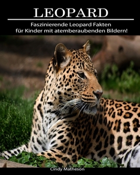 Paperback Leopard: Faszinierende Leopard Fakten f?r Kinder mit atemberaubenden Bildern! [German] Book
