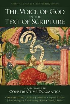 Paperback The Voice of God in the Text of Scripture: Explorations in Constructive Dogmatics Book