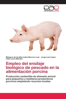 Paperback Empleo del ensilaje biológico de pescado en la alimentación porcina [Spanish] Book