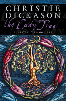 The Lady Tree - Book #1 of the Lady Tree Trilogy