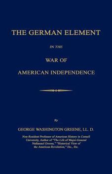 Paperback The German Element in the War of American Independence Book