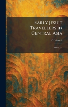 Hardcover Early Jesuit Travellers in Central Asia: 1603-1721 Book