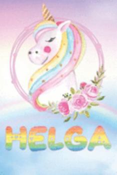 Paperback Helga: Helga's Unicorn Personal Custom Named Diary Planner Perpetual Calander Notebook Journal 6x9 Personalized Customized Gi Book