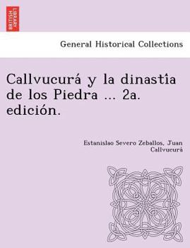 Paperback Callvucura&#769; y la dinasti&#769;a de los Piedra ... 2a. edicio&#769;n. [Spanish] Book