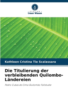 Paperback Die Titulierung der verbleibenden Quilombo-Ländereien [German] Book