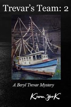 Trevar's Team: 2 - Book #2 of the Beryl Trevar Mystery