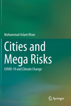 Hardcover Cities and Mega Risks: Covid-19 and Climate Change Book