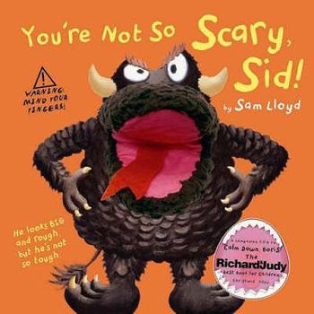 Hardcover You're Not So Scary, Sid! Book