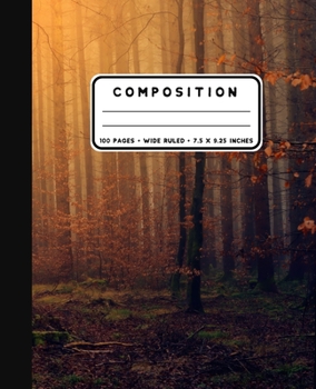 Composition: Golden Autumn Forest Notebook Wide Ruled at 7.5 x 9.25 Inches - 100 Pages - Back To School For Students and Teachers