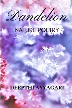 Paperback Dandelion: Nature Poetry Book