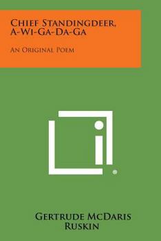 Paperback Chief Standingdeer, A-Wi-Ga-Da-Ga: An Original Poem Book
