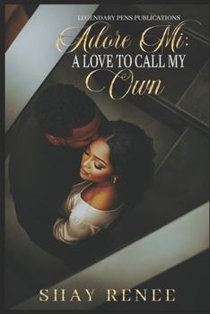 Paperback Adore Mi: A Love to Cally My Own: Standalone Book