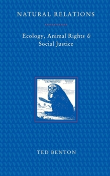 Paperback Natural Relations: Ecology, Animal Rights and Social Justice Book