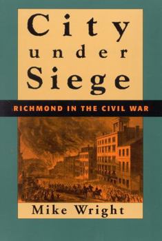 Paperback City Under Siege: Richmond in the Civil War Book