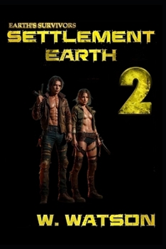 Paperback Earth's Survivors Settlement Earth: Book Two Book