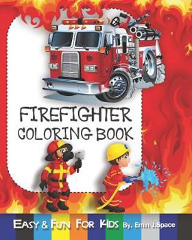 Paperback Firefighter Coloring Book: Develops Your Child's Activity That Strengthens the Muscles Book